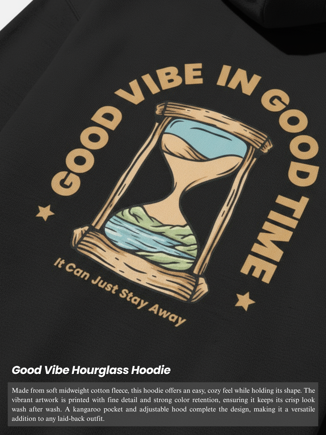 Good Vibe, Good Time Hoodie | 300 GSM Cotton Fleece